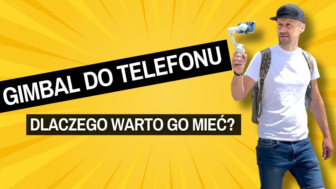 GIMBAL do TELEFONU. Dlaczego WARTO go mieć?
