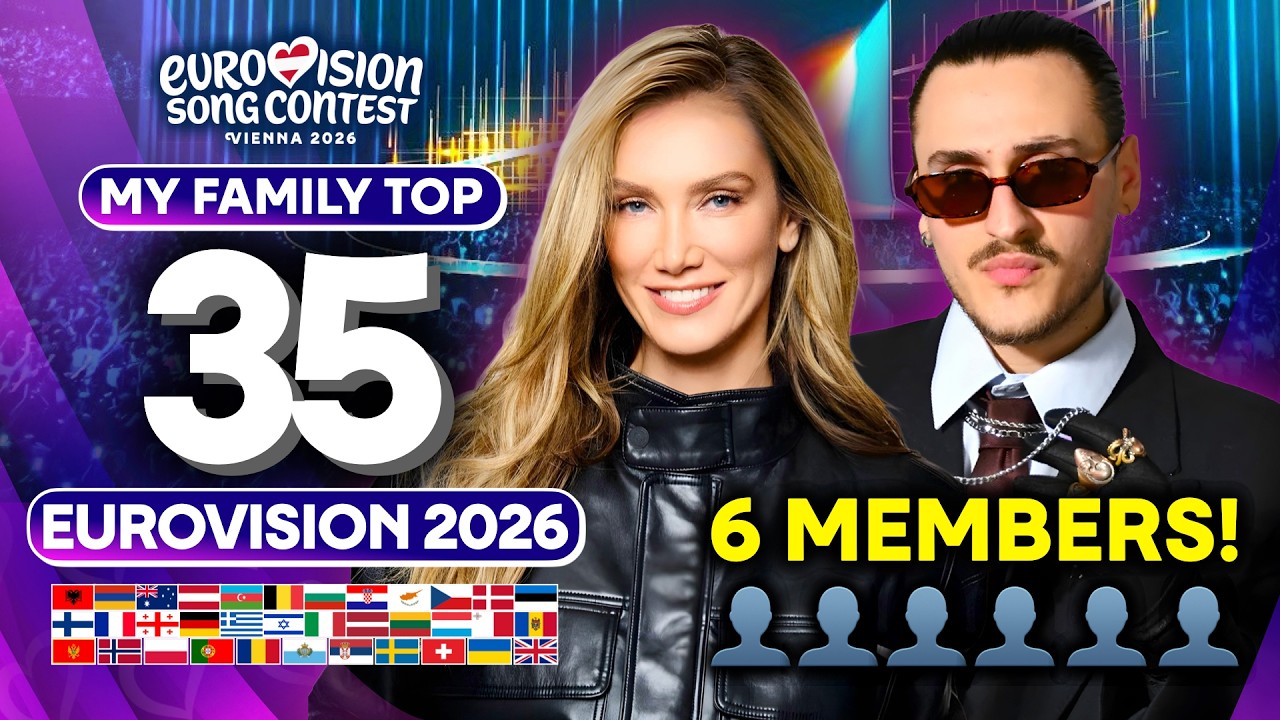 My Family's Combined TOP 35 - EUROVISION 2026 (6 Members from Spain 🇪🇸)
