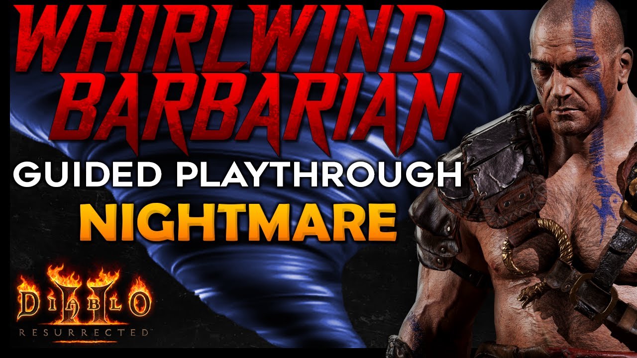 [Nightmare Pt 1] Whirlwind Barbarian Guided Playthrough | Diablo 2 Resurrected
