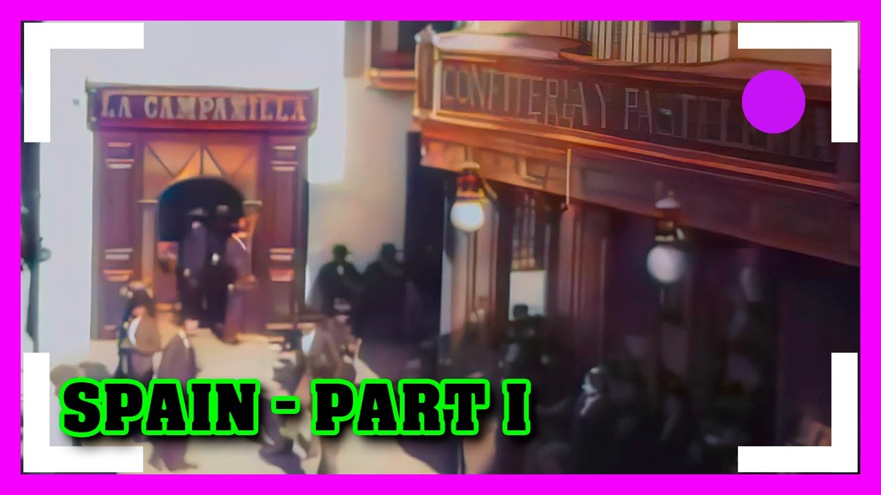 🟣 AMAZING Street Scenes from 💃 SPAIN in color  in late 1890s (PART I)  -【AI Restoration】