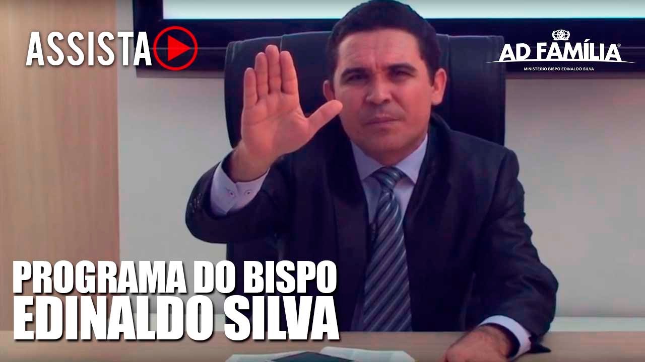 Programa do Bispo Edinaldo Silva, assista e receba uma resposta!