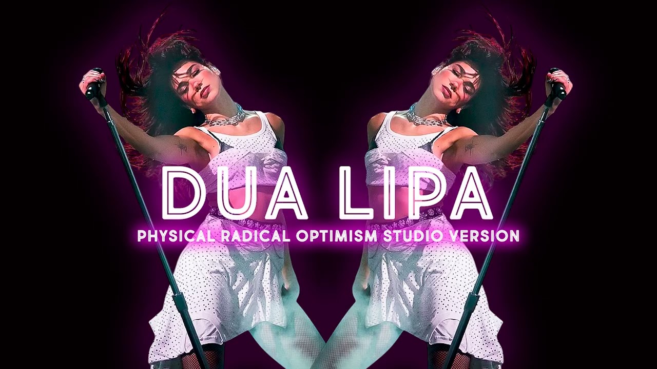 DUA LIPA PHYSICAL RADICAL OPTIMISM TOUR STUDIO