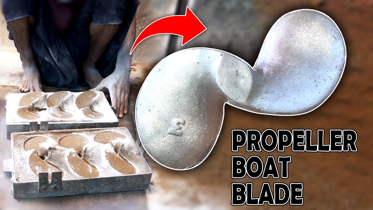 Propeller Boat Blades Complete Manual Process | Sand Casting with Minimal Equipment