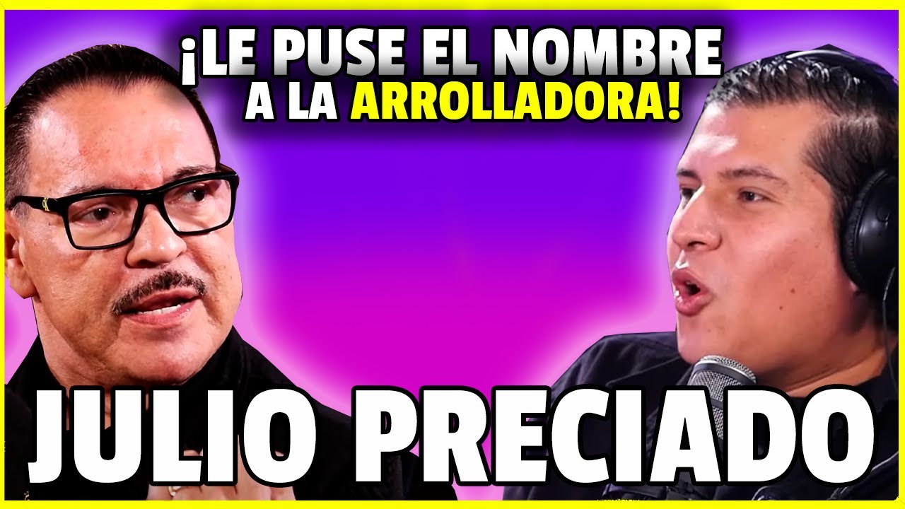 ¡PAGUÉ MUY CARA LA FAMA! JULIO PRECIADO