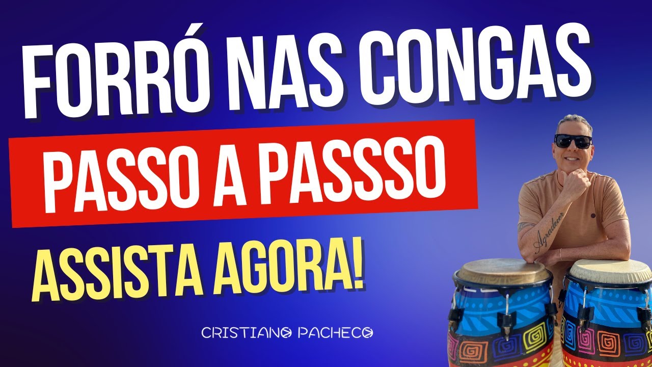 COMO TOCAR FORRÓ NAS CONGAS [PASSO A PASSO]