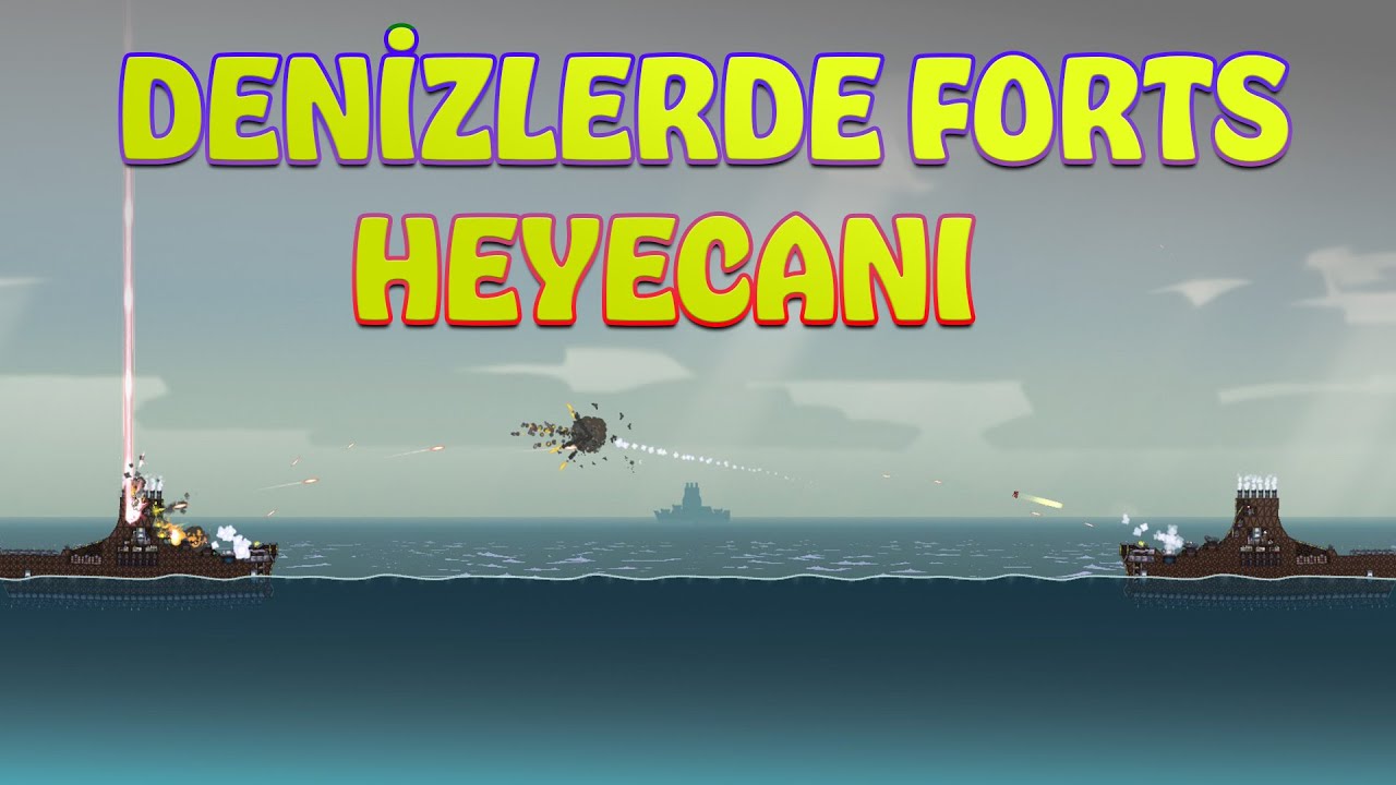 Gemi Olarak Kapışmak G&uuml;zelmiş - Forts T&uuml;rk&ccedil;e Multiplayer #3