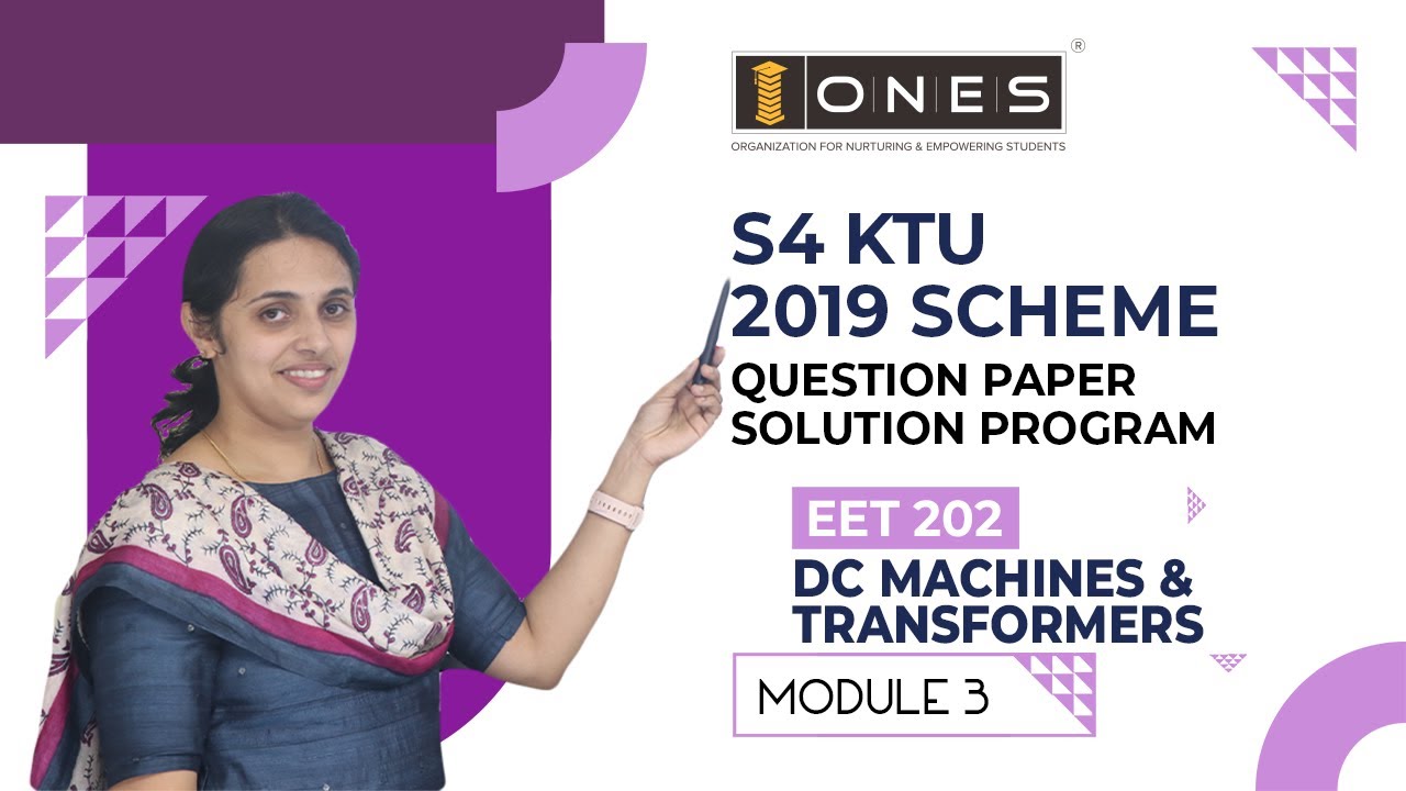 S4 KTU 2019 Scheme Question Paper Solution | DC Machines & Transformers | EET202 | Module 3
