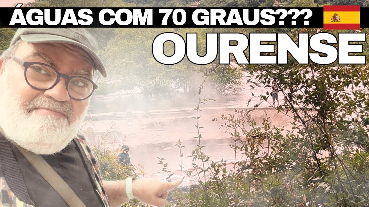 DESCOBRINDO OURENSE NA ESPANHA:  Conheça as termas e muito mais!