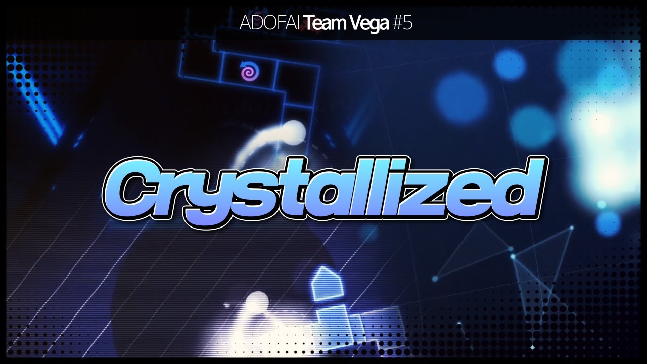 [ ADOFAI ] [ Team Vega #5 ] かめりあ(Camellia) - Crystallized