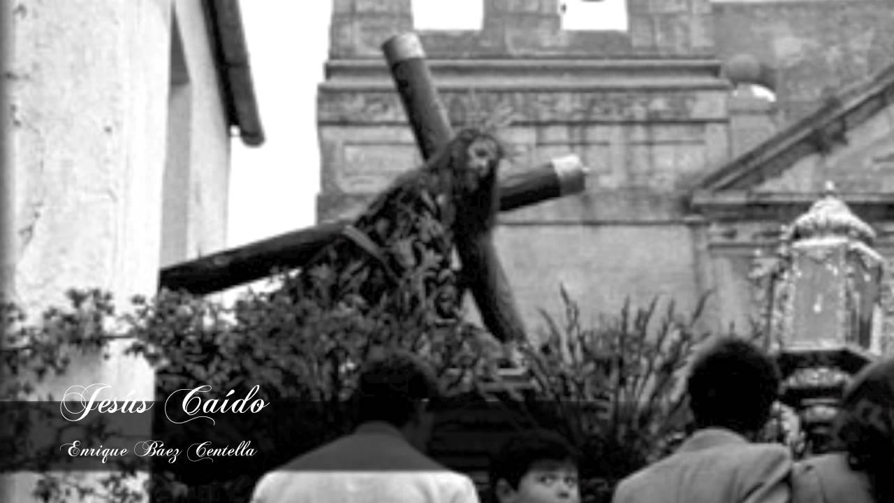 Jesús Caído - Enrique Báez Centella