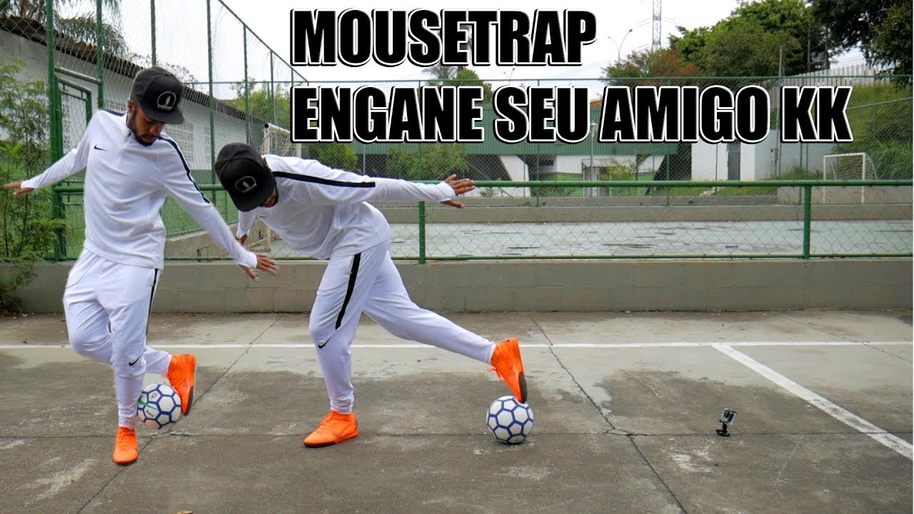 MOUSETRAP - ENGANE SEU ADVERSÁRIO - DRIBLES ESTILO NEYMAR