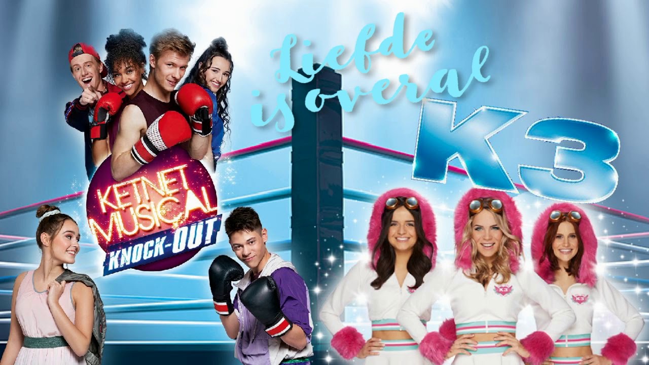 Ketnet Musical Knock-Out ft. K3 - Liefde Is Overal