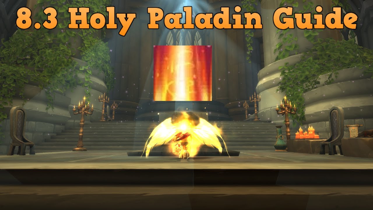 8.3 Holy Paladin PVE Guide | DESTROY raids and M+ this tier!