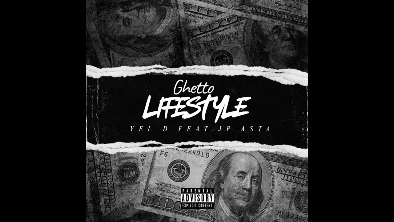 YEL D - GHETTO LIFESTYLE feat. JP ASTA