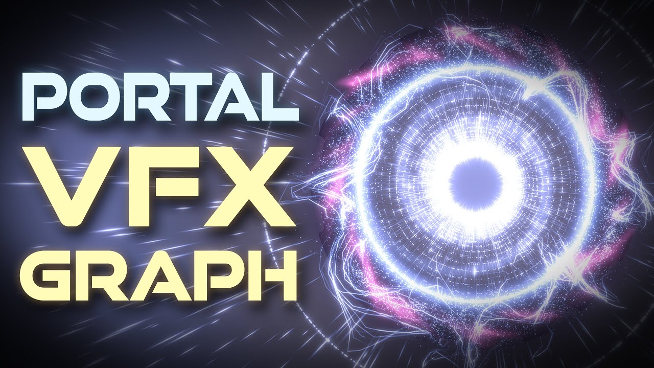 Unity VFX Graph — Учебное пособие по эффекту портала