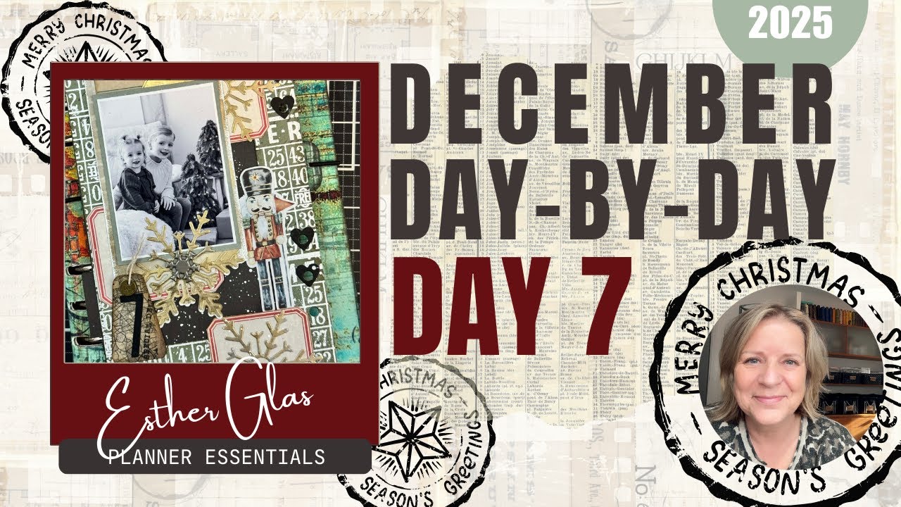 December day by Day 2025 - Day 7 - Planner Essentials - Esther - Documenting daily life