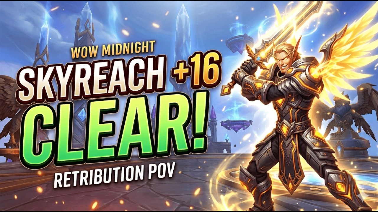 Skyreach +16 | Retribution Paladin POV [WoW Midnight Patch 12.1]