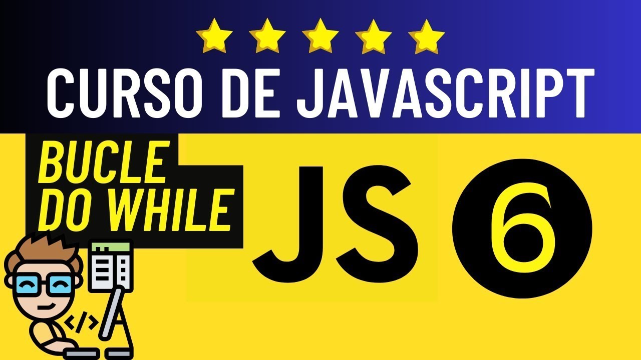 🟡➤ 6. Estructuras Repetitivas Bucle DO WHILE✅【CURSO DE JAVASCRIPT DESDE CERO con Visual Studio Code】