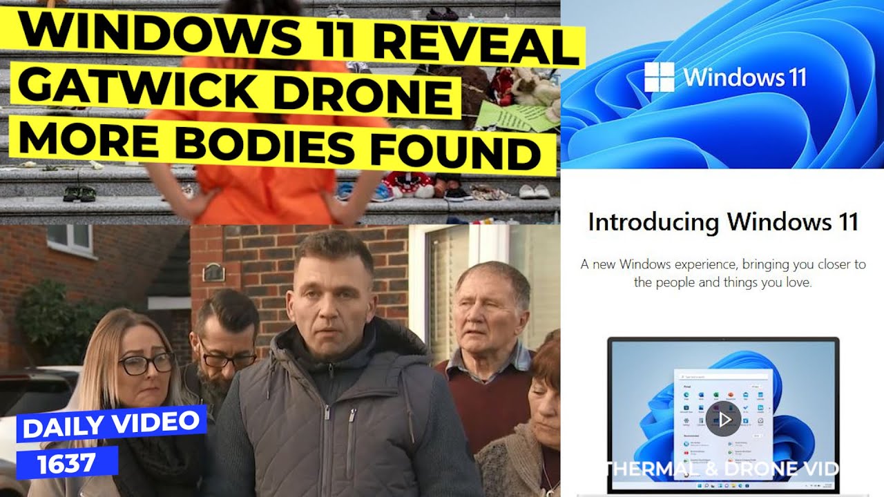 Microsoft Windows 11, Police Concealing Gatwick Drone Reports, More Residential School Bodies