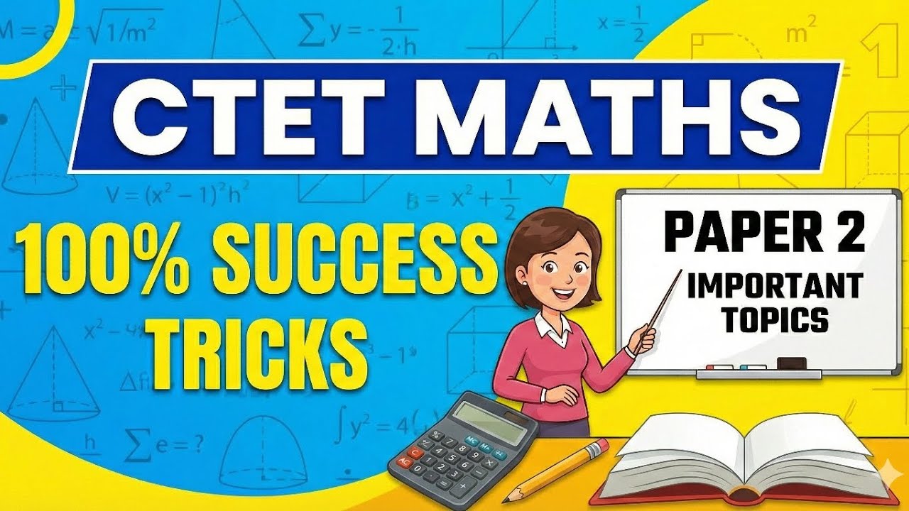CTET MATHS-2 Complete Syllabus Overview 