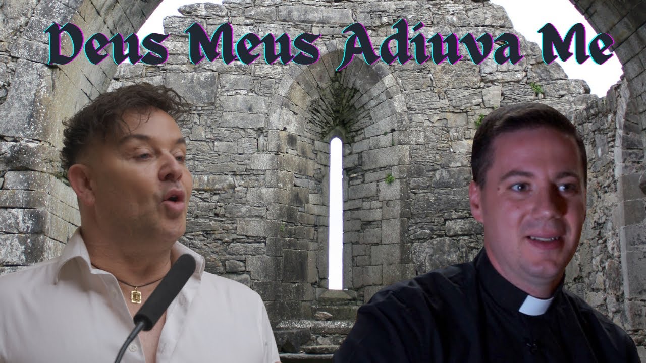 Deus Meus Adiuva Me (Ancient Hymn in Irish Gaelic and Latin ) John Emmanuel & Fr Conor McGrath