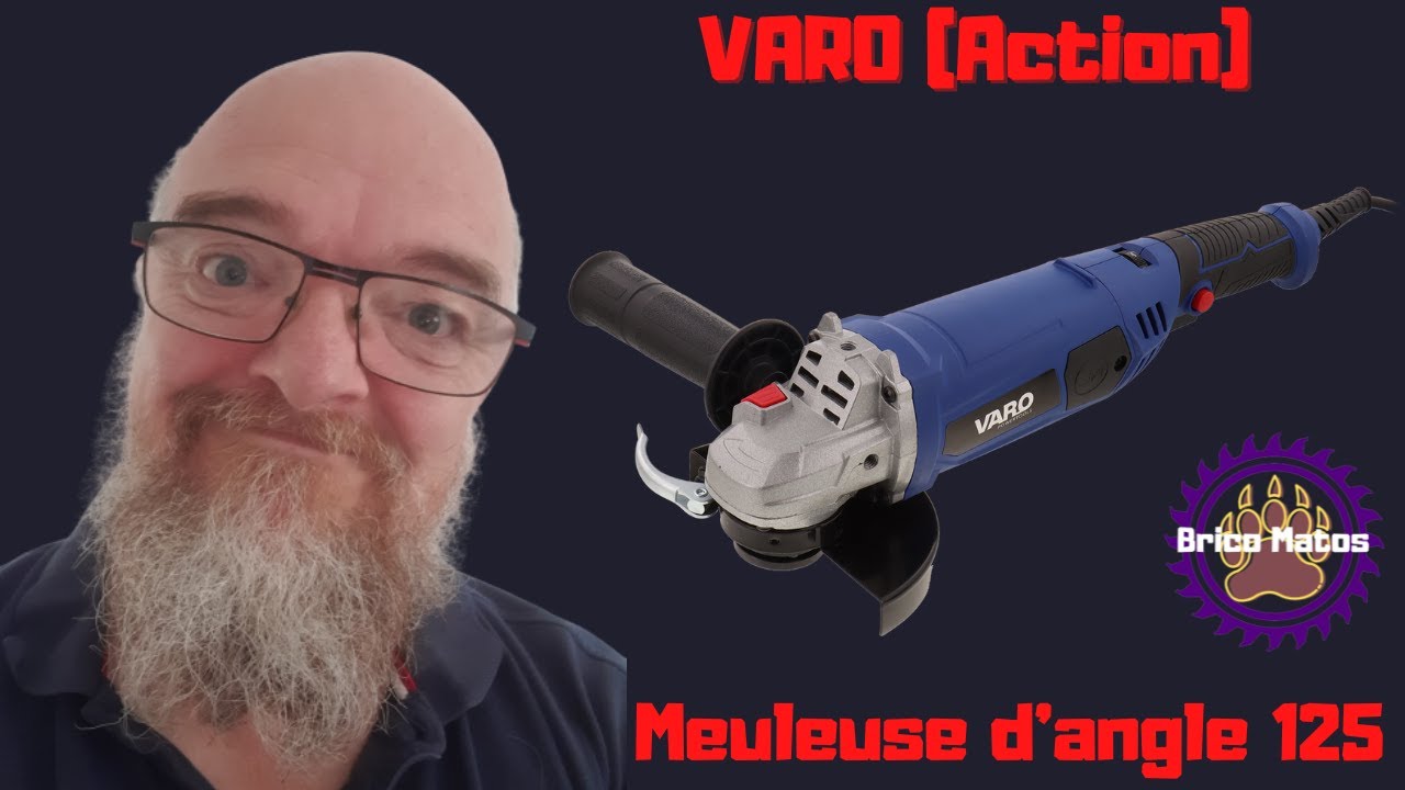 Varo La meuleuse d'angle 125 de chez ACTION, c'est du bon ??