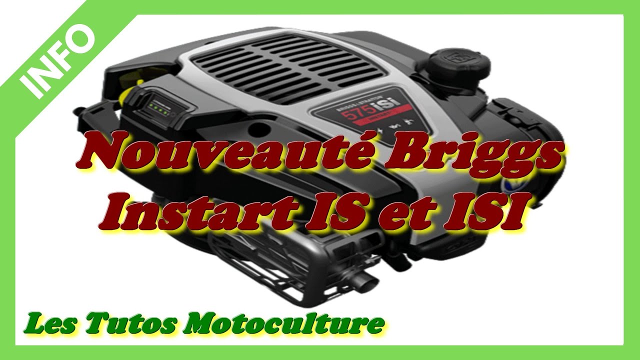 Nouveau moteur Briggs InStart IS / ISI , ATTENTION BATTERIE ⚠️( 475isi ,575isi ,675isi )