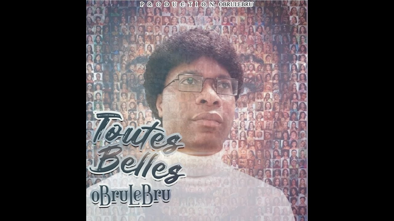 Toutes Belles /oBru LeBru / 2025