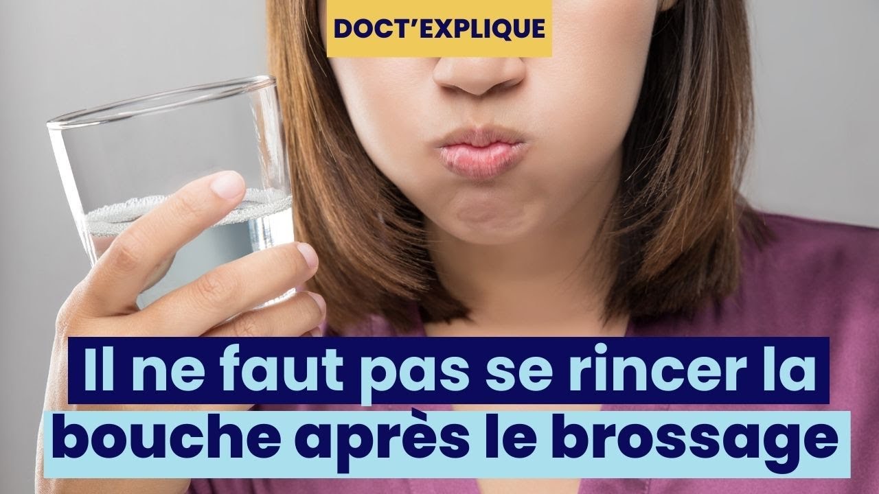 Faut-il se rincer la bouche après s'être brossé les dents ?