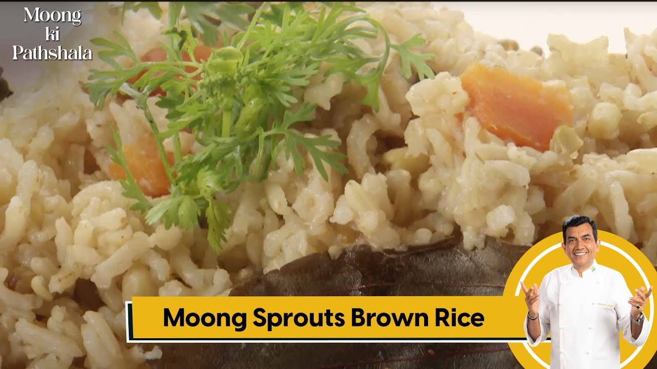 Moong Sprouts Brown Rice | मूंग स्प्राउट्स ब्राउन राइस | #MoongKiPathshala | Sanjeev Kapoor Khazana