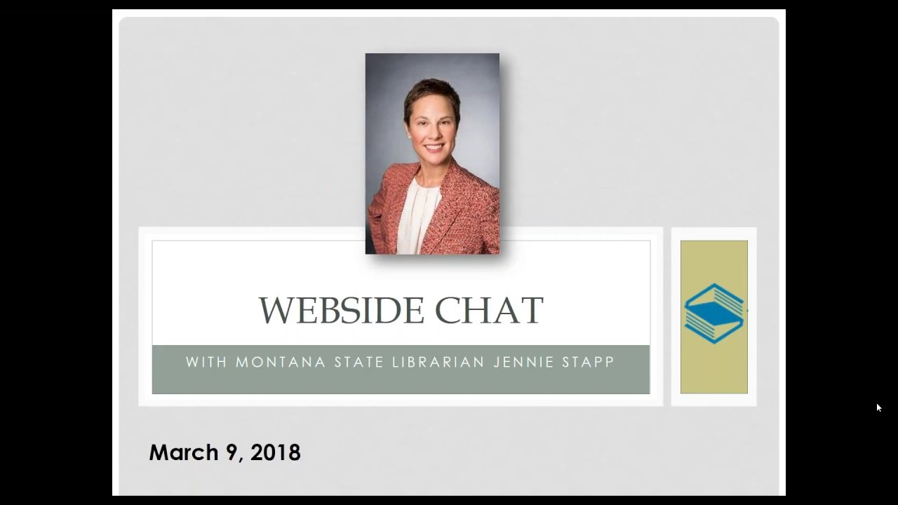 Webside Chat with Montana State Librarian, Jennie Stapp - March 2018