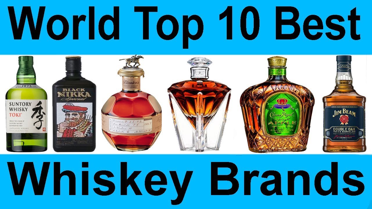 top 10 most selling whiskey brands in the world