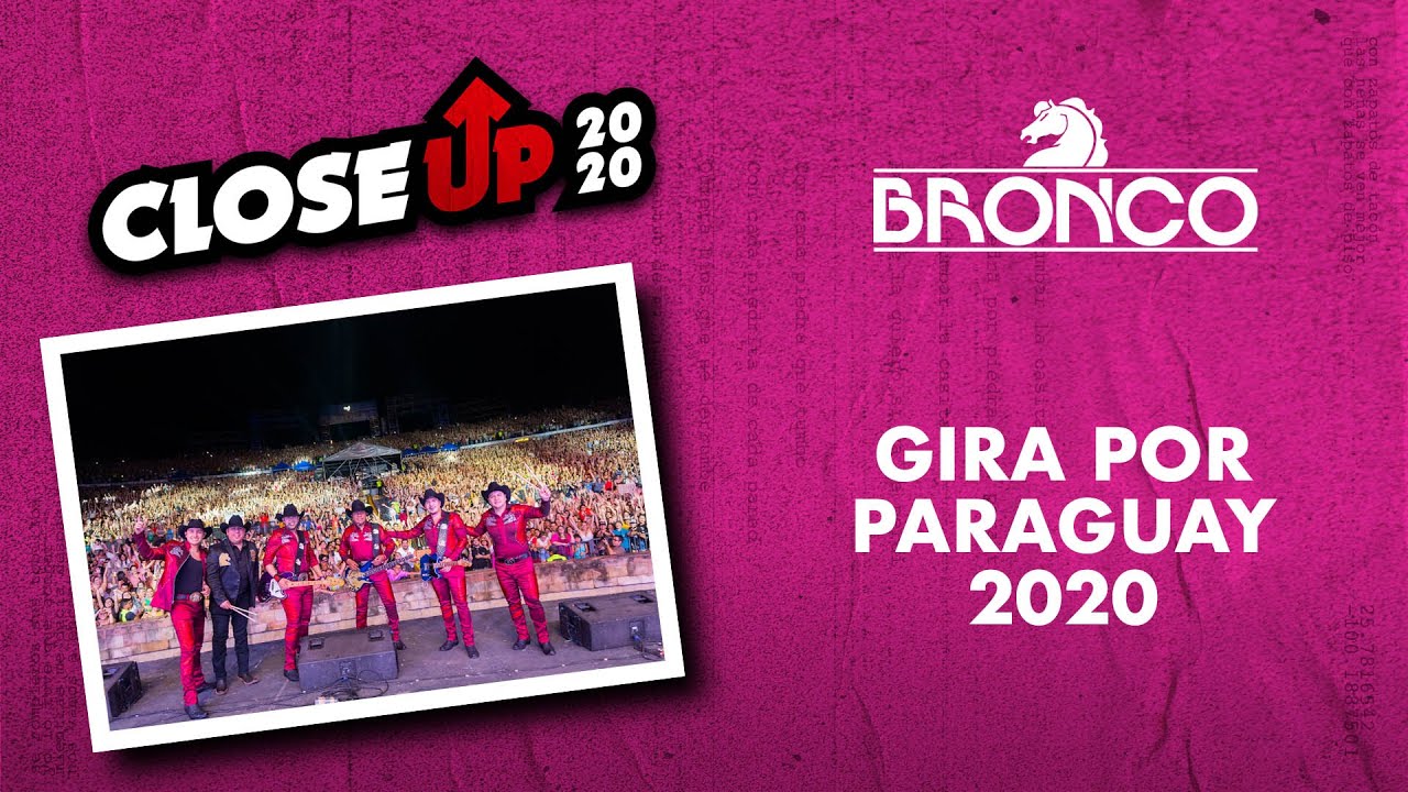 Bronco Close Up, Gira por Paraguay 2020