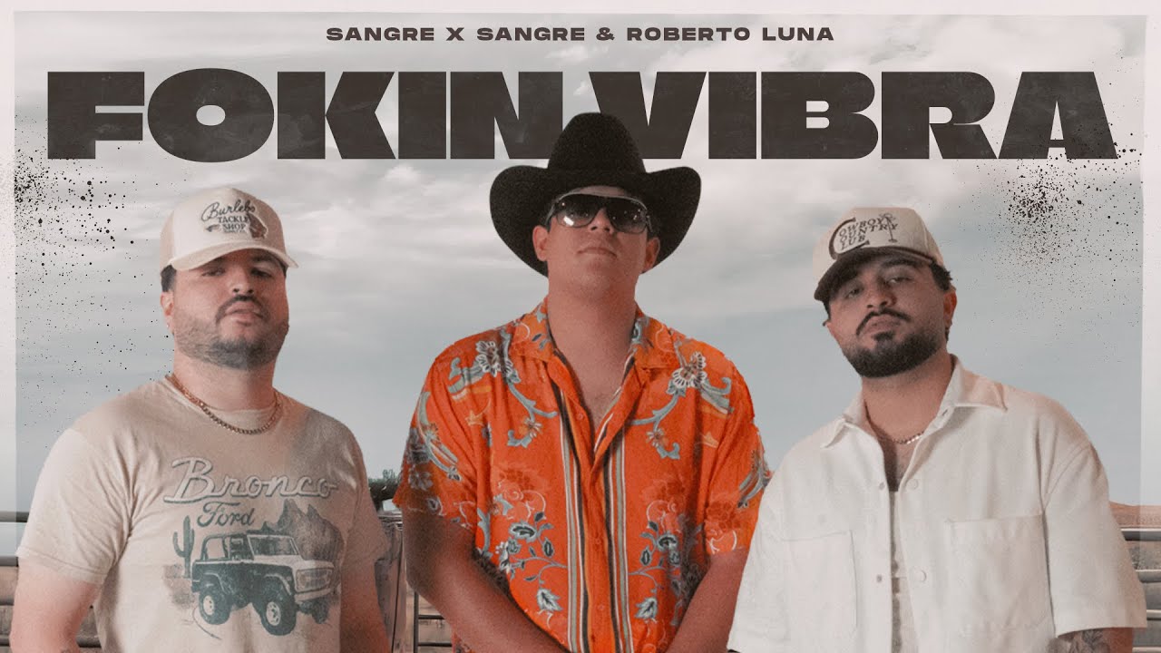 Sangre X Sangre, Roberto Luna FOKIN VIBRA - video oficial 2025