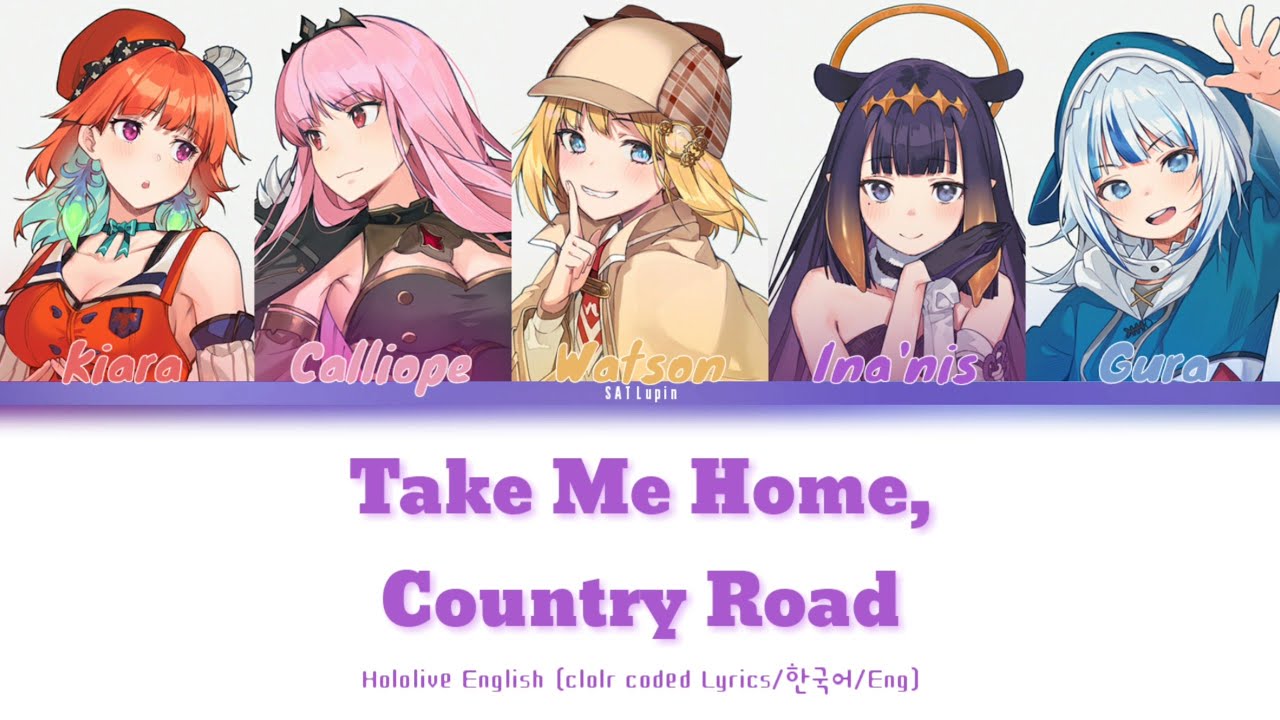 홀로라이브EN 《Take Me Home, Country Roads》 가사