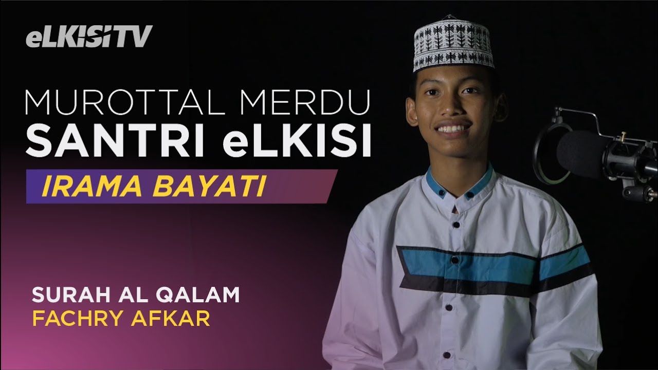 BACAAN MERDU SURAT AL-QALAM | FACHRY AFKAR SMP eLKISI