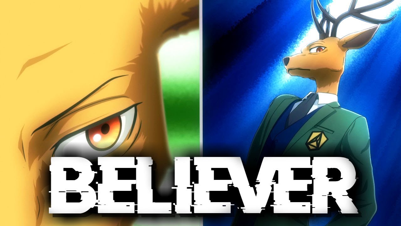 Beastars「AMV」Believer - (Louis)