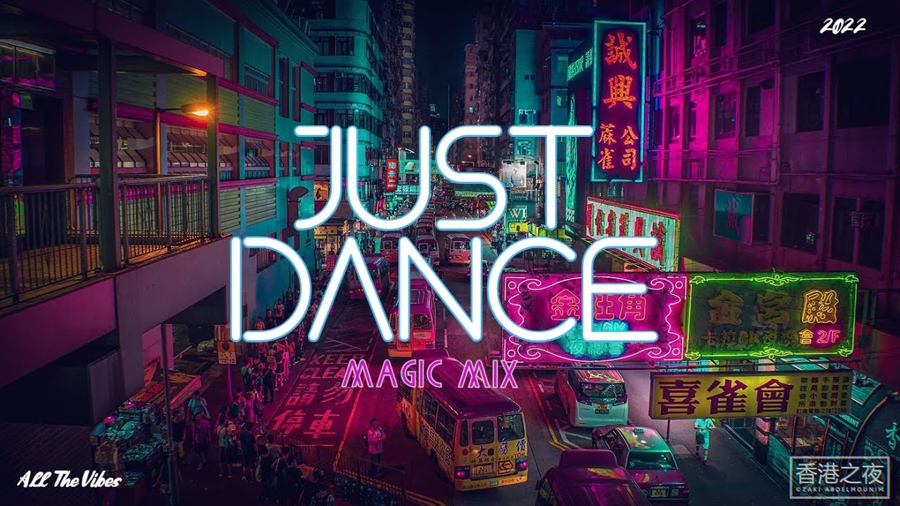 Just Dance - Music Playlist | New | Magic Mix | Electronic | House | Funk | Hip-Hop | Vibes