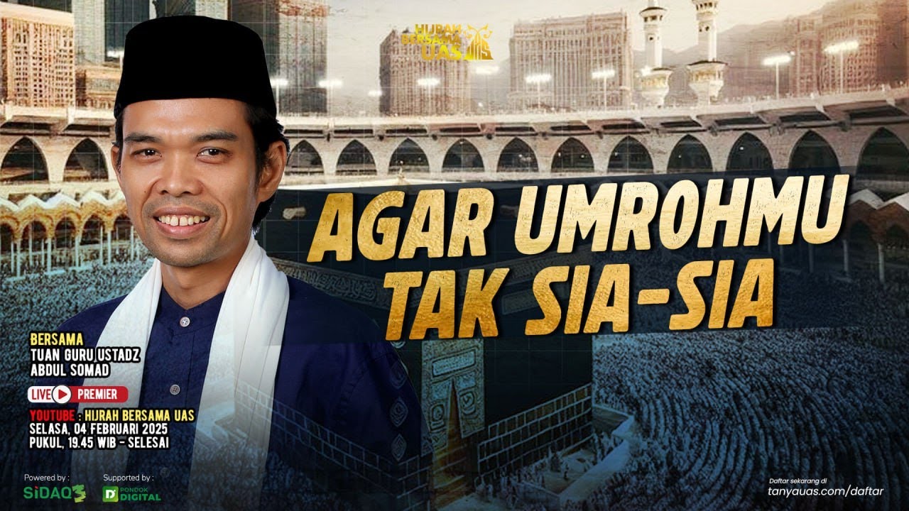 FULL KAJIAN | AGAR UMROH TAK SIA SIA | HIJRAH BERSAMA UAS