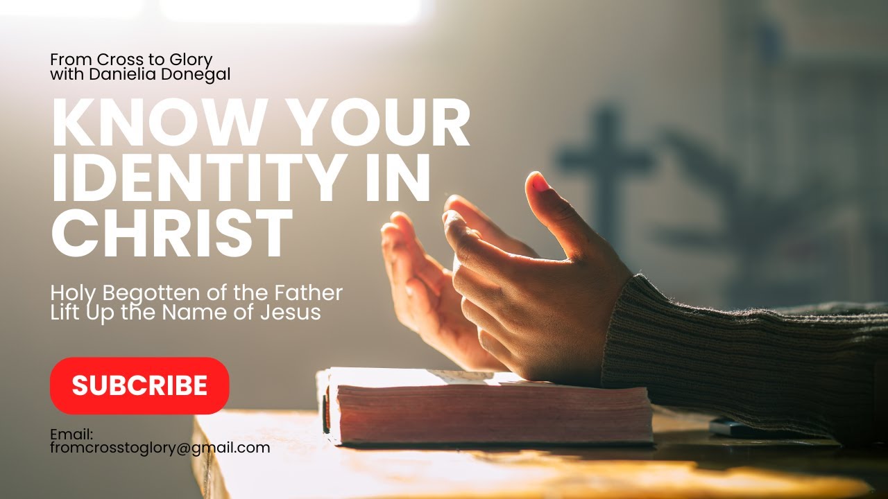 You Are God's Child|| Begotten of the Father through JESUS CHRIST
