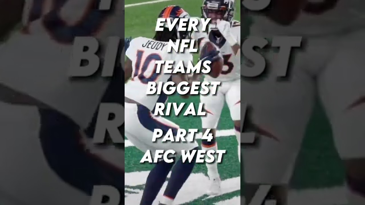 Every Teams Biggest Rival | Part 4 AFC WEST