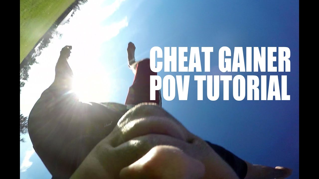 How to Cheat Gainer | First Person POV Tricking Tutorial