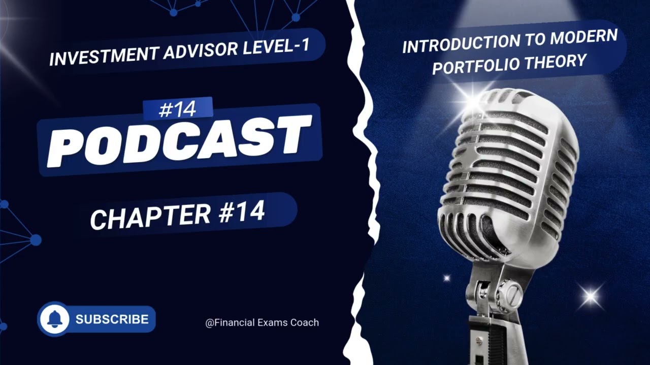 Podcast on INVESTMENT ADVISOR  LEVEL 1 CHAPTER 14 Introduction to Modern Portfolio Theory