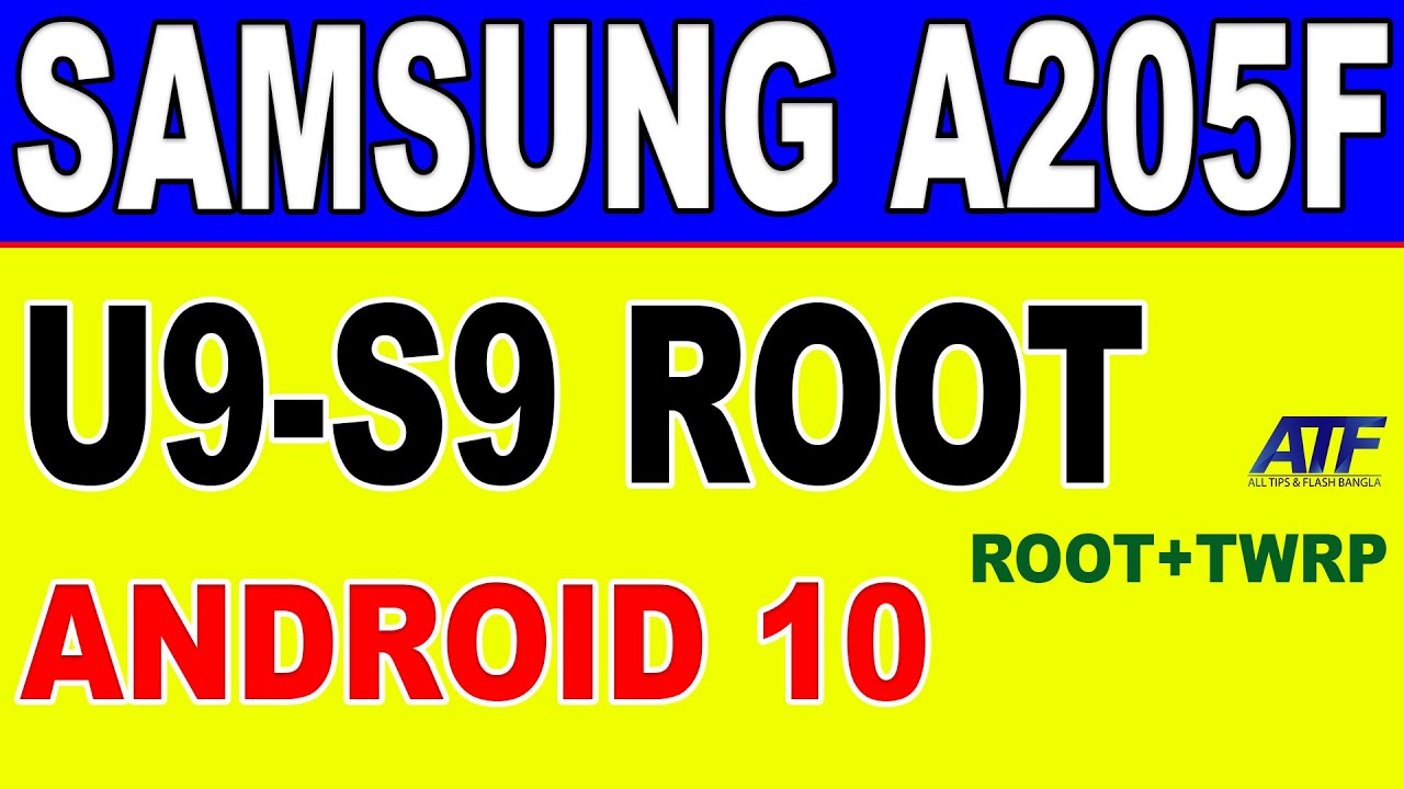 SAMSUNG A205F U9 S9 ROOT ANDROID 10 | ROOT+TWRP