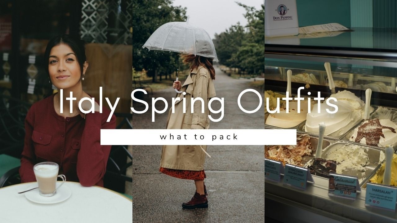 What to Wear in Italy in Spring (Packing Guide + Outfit Ideas)