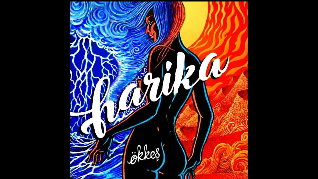 Ökkeş - Harika