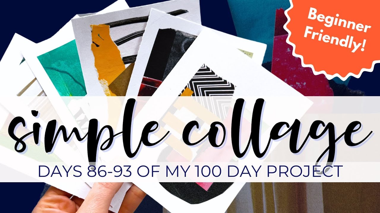 Simple Collage - Days 86-93 of my 100 Day Project - Beginner-Friendly!