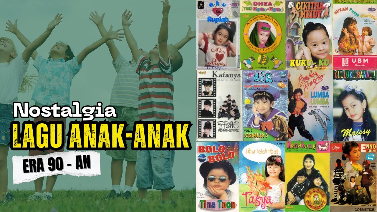 Nostalgia Lagu Anak-anak yang Populer di Era 90an