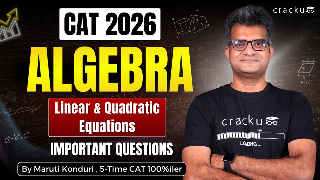 CAT 2026 Linear & Quadratic Equations | Algebra for CAT | CAT Quantitative Ability