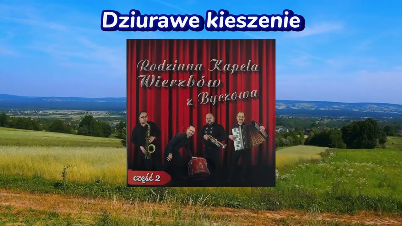 Dziurawe kieszenie - Rodzinna Kapela Wierzb&oacute;w z Byczowa